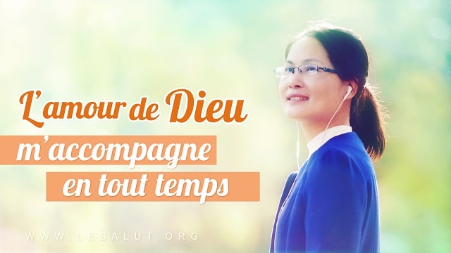L’amour de Dieu m’accompagne en tout temps