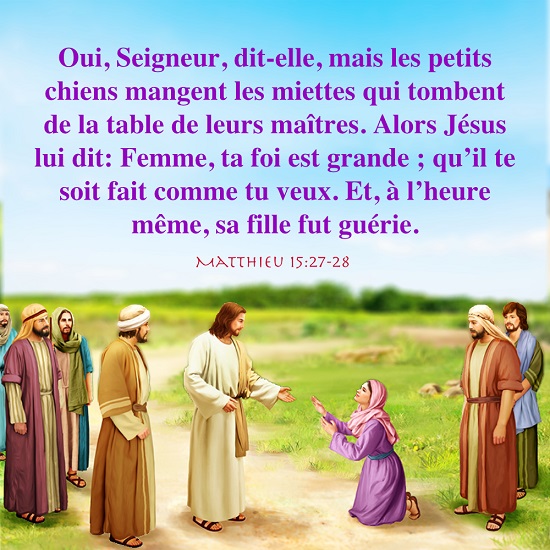 Évangile du jour – Matthieu 15:27-28