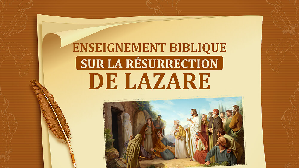 Enseignement biblique sur la résurrection de Lazare