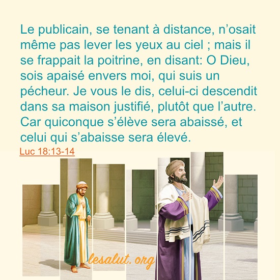 Luc 18:13-14 – Nous prions Dieu avec cœur et honnêteté