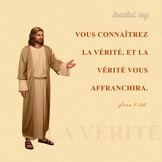 Évangile du jour – Jean 8:32 vous connaîtrez la vérité, et la vérité vous affranchira.