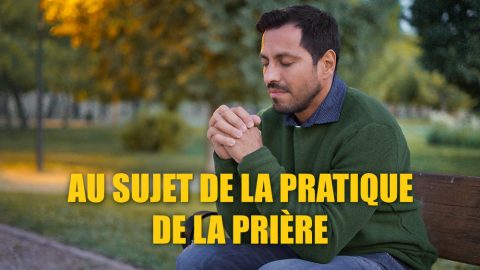 Au sujet de la pratique de la prière