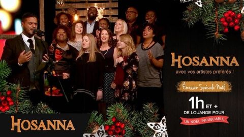 17 chants de Noël en français avec vos artistes préférés - Hosanna Spécial Noël