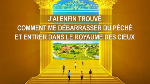 J’ai enfin trouvé comment me débarrasser du péché et entrer dans le royaume des cieux