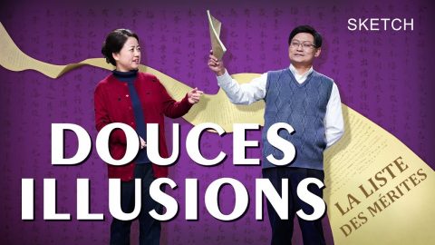 Sketch chrétien VF « Douces illusions» obtenez-vous le ticket d’entrer dans le royaume des cieux