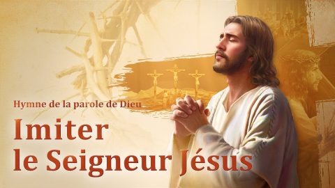 Chant chrétien en français | Imiter le Seigneur Jésus (avec paroles)