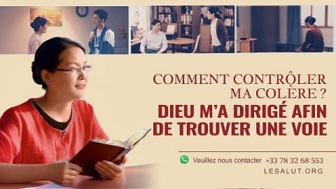 Comment contrôler ma colère ? Dieu m’a dirigé afin de trouver une voie