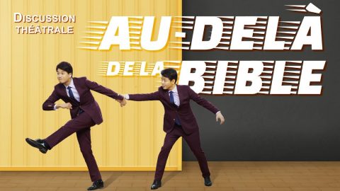 Vidéo chrétienne en français « Au-delà de la Bible » (Discussion théâtrale)