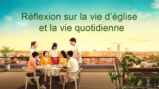 Réflexion sur la vie d’église et la vie quotidienne