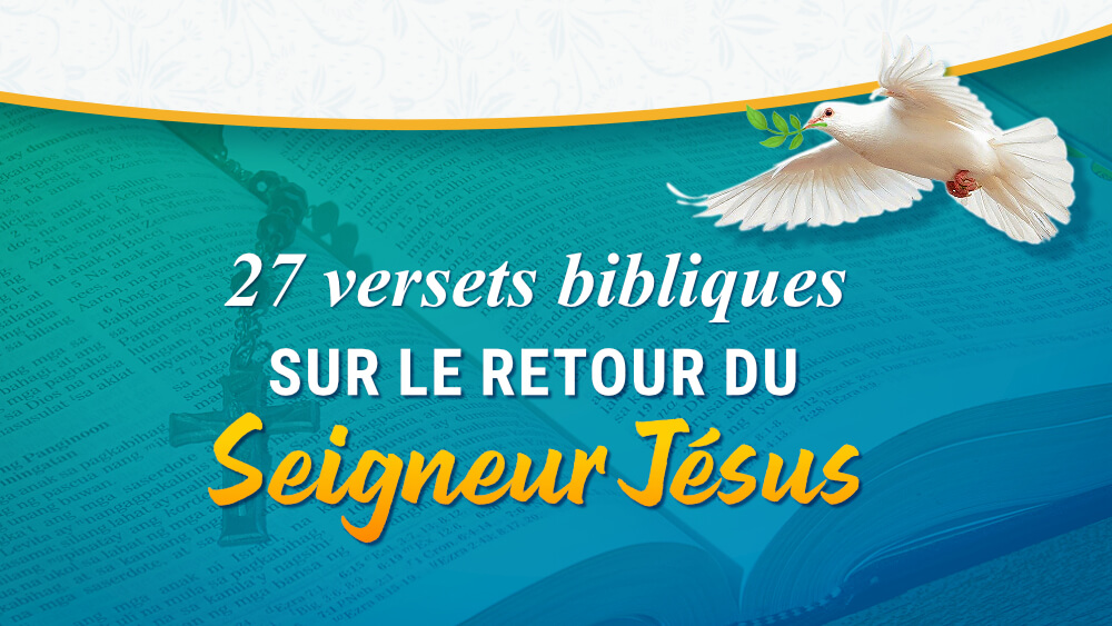 27 versets bibliques sur le retour du Seigneur Jésus