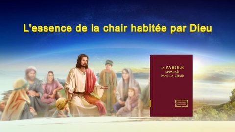 « L’essence de la chair habitée par Dieu »