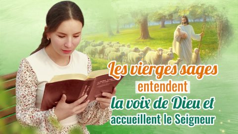 Les vierges sages entendent la voix de Dieu et accueillent le Seigneur