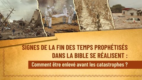 Signe de la fin des temps prophétisé dans la Bible se réalise : Comment être enlevé avant les catastrophes ?