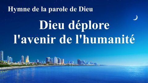 Musique Chrétienne « Dieu déplore l’avenir de l’humanité »