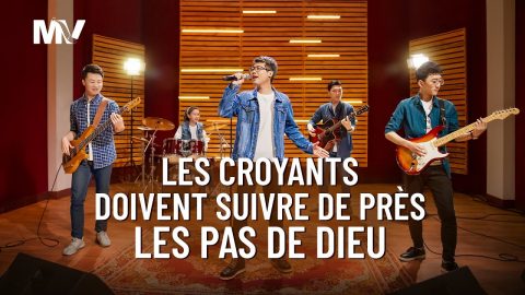 Chant chrétien « Les croyants doivent suivre de près les pas de Dieu »