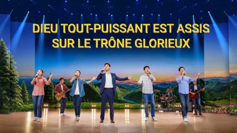 Louange et Adoration chrétienne - Dieu Tout-Puissant est assis sur le trône glorieux