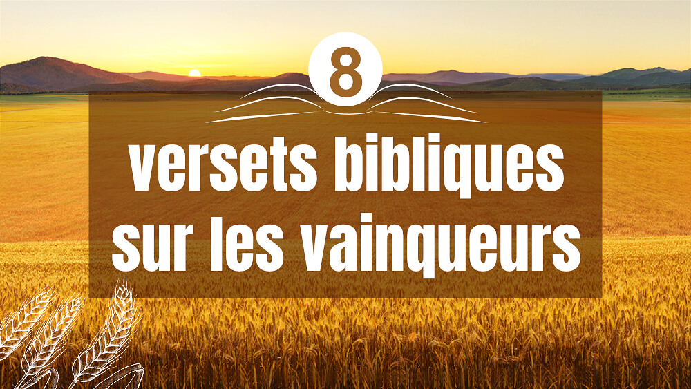 8 versets bibliques sur les vainqueurs