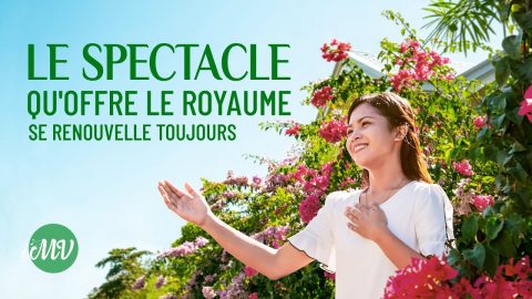 Louange et Adoration chrétienne — Le spectacle qu’offre le royaume se renouvelle toujours