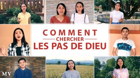 Musique chrétienne « Comment chercher les pas de Dieu »