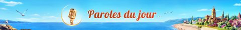 Paroles du jour