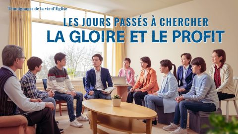 Témoignage de la vie d'Église « Les jours passés à chercher la gloire et le profit »