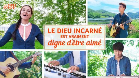Louange et Adoration chrétienne 2020 — Le Dieu incarné est vraiment digne d’être aimé