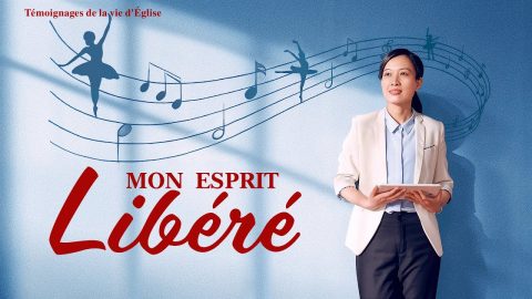 Témoignage chrétien en français 2020 « Mon esprit libéré »