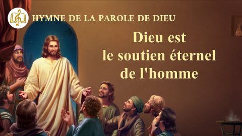 Musique chrétienne 2020 « Dieu est le soutien éternel de l'homme »