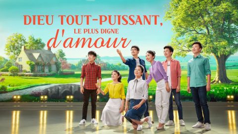 Louange et Adoration chrétienne 2020 — Dieu Tout-Puissant, Le plus digne d'amour