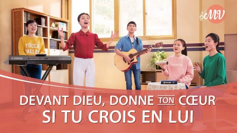 Adoration et Louange chrétienne — Devant Dieu, donne ton cœur si tu crois en Lui