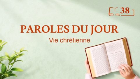 Paroles du jour | « La vision de l’œuvre de Dieu (2) » | Extrait 38