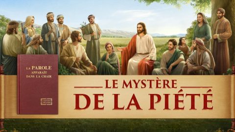 Film chrétien en français « Le Mystère de la piété » Le Seigneur Jésus est déjà revenu dans la chair