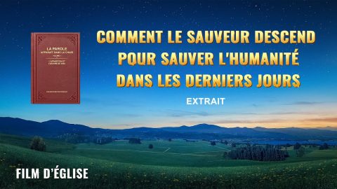 Film chrétien – Comment le Sauveur descend pour sauver l'humanité dans les derniers jours (Extrait)